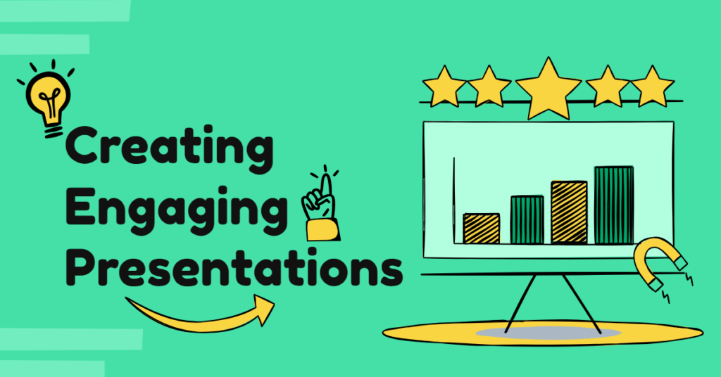 creating engaging presentations